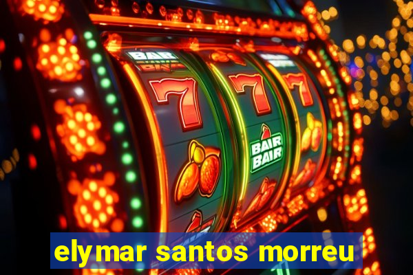 elymar santos morreu